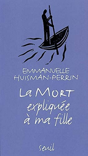 Couverture LA MORT EXPLIQUEE A MA FILLE - Huisman-Perrin (Poche) - ISBN 9782020474351