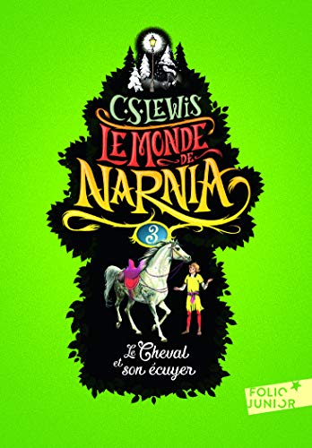 Couverture LE MONDE DE NARNIA - TOME 3 - LE CHEVAL ET SON ECUYER - Lewis/Baynes (Broché) - ISBN 9782075088503