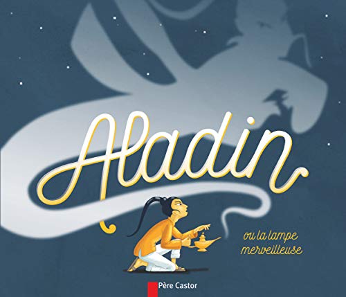 Couverture ALADIN ET LA LAMPE MERVEILLEUSE (Poche) - ISBN 9782081344112