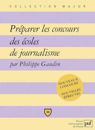 Couverture PREPARER LES CONCOURS DES ECOLES DE JOURNALISME - Gaudin (Poche) - ISBN 9782130560357