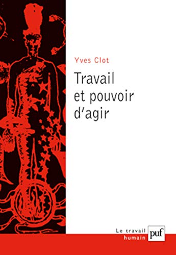 Couverture TRAVAIL ET POUVOIR D'AGIR - Clot (Broché) - ISBN 9782130563020