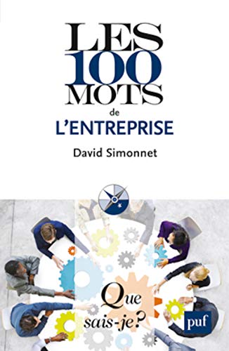 Couverture LES 100 MOTS DE L'ENTREPRISE (Poche) - ISBN 9782130619796