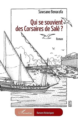 Couverture QUI SE SOUVIENT DES CORSAIRES DE SALE? - Benarafa (Broché) - ISBN 9782140499203