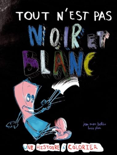 Couverture TOUT N'EST PAS NOIR ET BLANC - Phan & Balle (Poche) - ISBN 9782211205511
