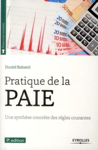 Couverture PRATIQUE DE LA PAIE - Rabatel (Broché) - ISBN 9782212557497