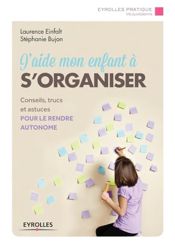 Couverture J'AIDE MON ENFANT A S'ORGANISER - Einfalt Bujon (Poche) - ISBN 9782212561067