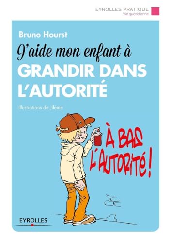 Couverture J'AIDE MON ENFANT A GRANDIR DANS L'AUTORITE - Hourst (Poche) - ISBN 9782212562224