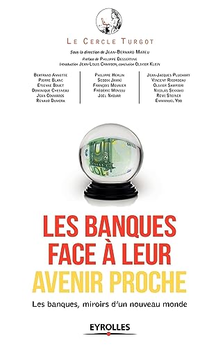Couverture LES BANQUES FACE A LEUR AVENIR PROCHE - Turgot (Trade Paperback) - ISBN 9782212569995