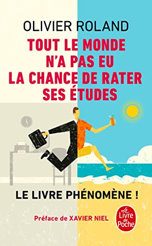 Couverture TOUT LE MONDE N'A PAS EU LA CHANCE DE RATER SES ETUDES - Roland Olivier (Poche) - ISBN 9782253238676