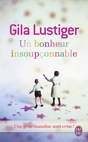 UN BONHEUR INSOUPCONNABLE