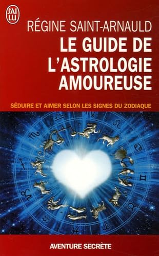 Couverture LE GUIDE DE L'ASTROLOGIE AMOUREUSE - Saint-Arnauld (Poche) - ISBN 9782290349991