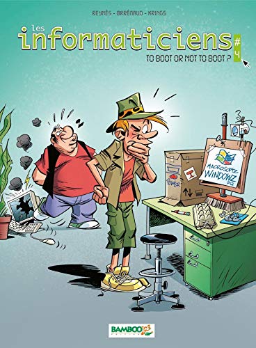 Couverture LES INFORMATICIENS. VOL. 4. TO BOOT OR NOT TO BOOT ? (Mass Market Paperback) - ISBN 9782350787213