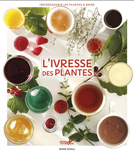 Couverture L'IVRESSE DES PLANTES (Broché) - ISBN 9782366720853