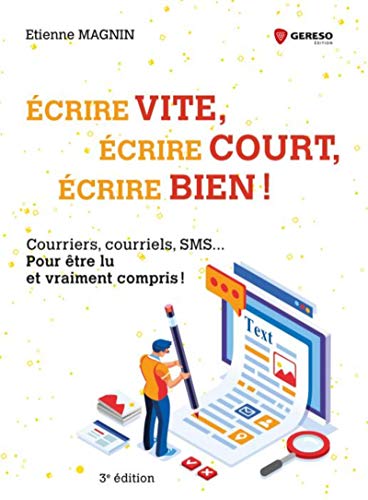 Couverture ECRIRE VITE ECRIRE COURT ECRIRE BIEN (Broché) - ISBN 9782378901196