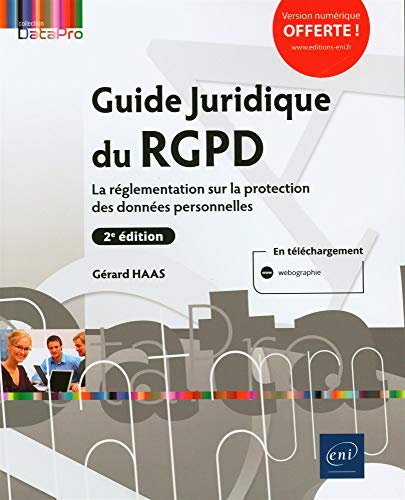 Couverture GUIDE JURIDIQUE DU RGPD (2E EDITION) - LA REGLEMENTATION SUR LA PROTE - Haas Gerard (Poche) - ISBN 9782409023088