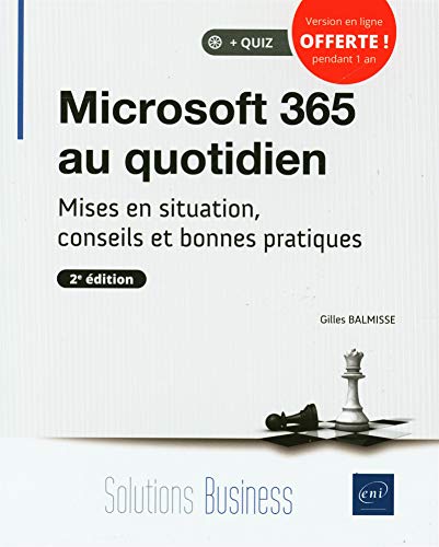 Couverture MICROSOFT 365 AU QUOTIDIEN - MISES EN SITUATION, CONSEILS ET BONNES P - Gilles Balmisse (Poche) - ISBN 97824090282