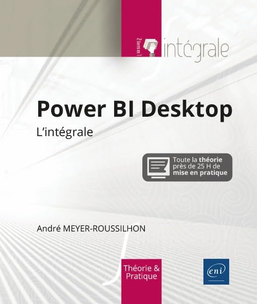 Couverture POWER BI DESKTOP - L'INTEGRALE - Andre Meyer-Roussilh (Broché) - ISBN 9782409030956