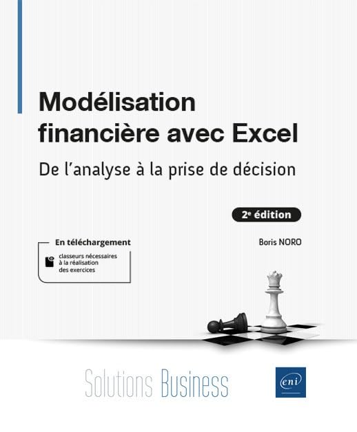 Couverture MODELISATION FINANCIERE AVEC EXCEL (2E EDITION) DE L'ANALYSE A LA PR - Boris Noro (Poche) - ISBN 9782409036712