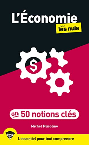 Couverture L ECONOMIE POUR LES NULS EN 50 NOTIONS CLES, 2E ED - Musolino Michel (Poche) - ISBN 9782412088784