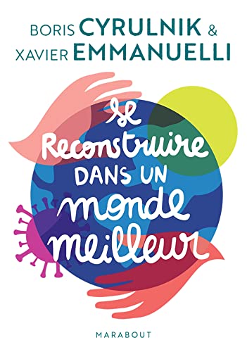 Couverture SE RECONSTRUIRE DANS UN MONDE MEILLEUR - Cyrulnik (Poche) - ISBN 9782501169370