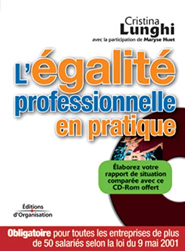 Couverture L'EGALITE PROFESSIONNELLE EN PRATIQUE - Lunghi (Broché) - ISBN 9782708129245