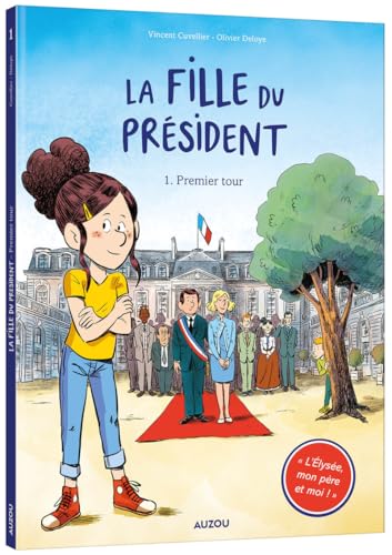 Couverture LA FILLE DU PRESIDENT 1 PREMIER TOUR (Poche) - ISBN 9782733877852