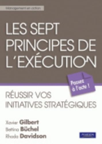 Couverture LES SEPT PRINCIPES DE L'EXECUTION - Gilbert, Buchel, Davidson (Broché) - ISBN 9782744073939