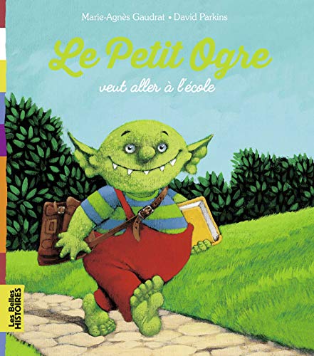 Couverture LE PETIT OGRE VEUT ALLER A L'ECOLE (Poche) - ISBN 9782747024129