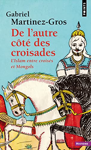 Couverture DE L'AUTRE COTE DES CROISADES - Martinez-Gros G. (Broché) - ISBN 9782757892206