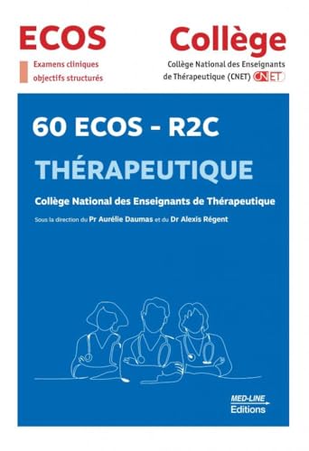 Couverture COLLEGE 60 ECOS R2C THERAPEUTIQUE - Daumas/Regent (Trade Paperback) - ISBN 9782846783279