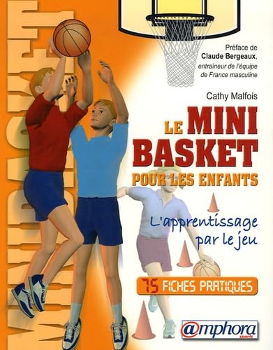 Couverture LE MINI BASKET POUR LES ENFANTS - Bergeaud (Broché) - ISBN 9782851806925