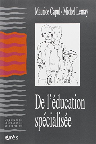Couverture DE L'EDUCATION SPECIALISEE - Lemay Capul (Broché) - ISBN 9782865863983