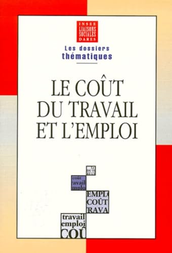 Couverture LE COUT DU TRAVAIL ET L'EMPLOI (Broché) - ISBN 9782878802863