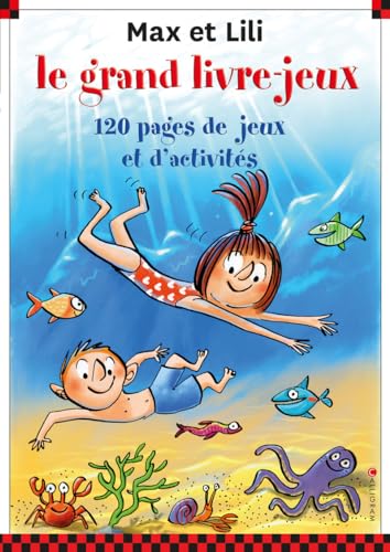 Couverture MAX ET LILI, LE GRAND LIVRE-JEUX : 120 PAGES DE JEUX ET D'ACTIVITES. VOL. 7 (Poche) - ISBN 9782884807913