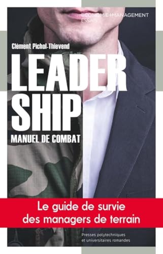 Couverture LEADERSHIP MANUEL DE COMBAT - Pichol-Thievend (Broché) - ISBN 9782889152056