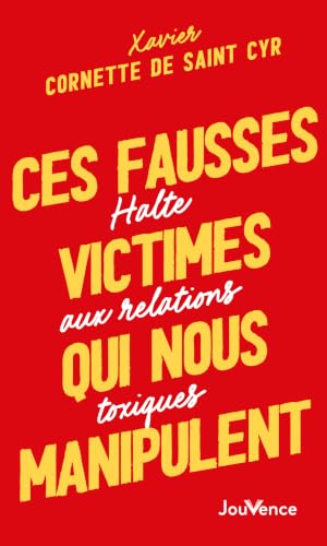 Couverture CES FAUSSES VICTIMES QUI NOUS MANIPULENT - Cornette De Saint Cy (Mass Market Paperback) - ISBN 9782889539765