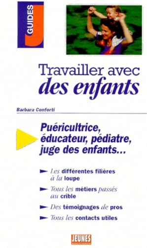 Couverture TRAVAILLER AVEC DES ENFANTS (Poche) - ISBN 9782910934934