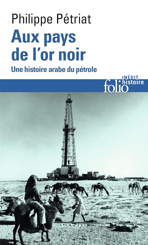 Aux pays de l'or noir: Une histoire arabe du pétrole cover image