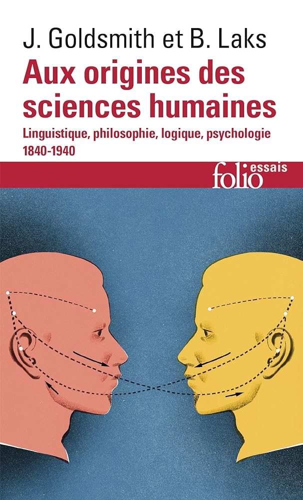 Aux origines des sciences humaines: Linguistique, philosophie, logique, psychologie (1840-1940) cover image