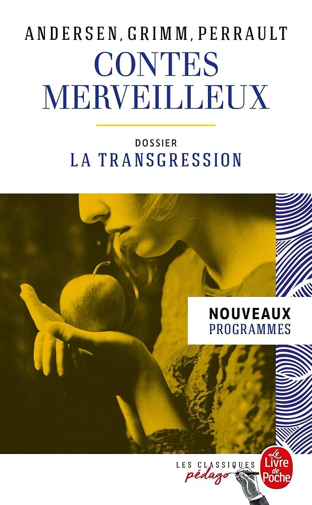 Contes merveilleux - Andersen, Grimm, Perrault (Edition pédagogique): Dossier thématique : La Transgression cover image