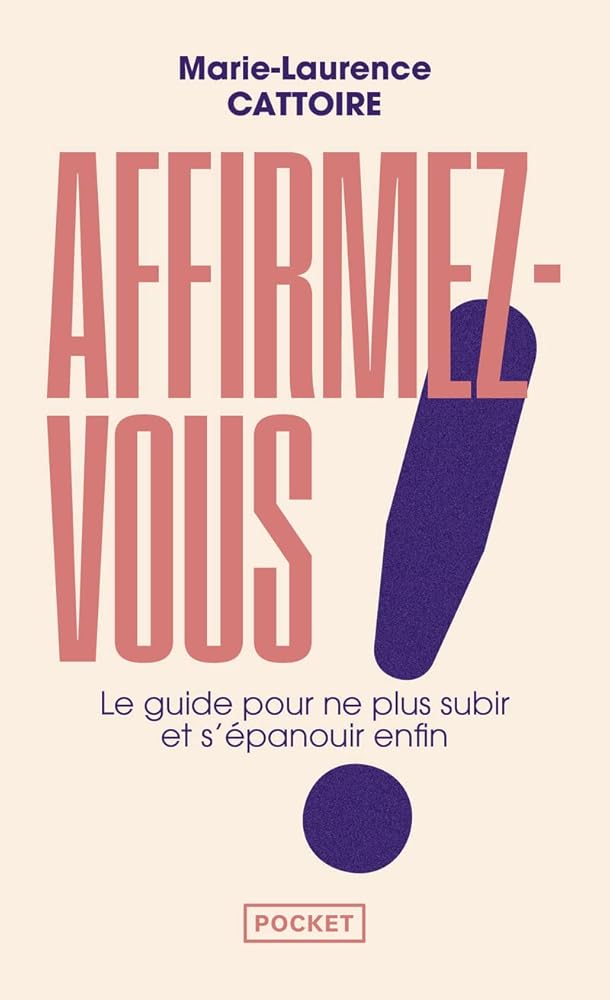 Affirmez-vous ! Le guide pour ne plus subir et s'épanouir enfin cover image
