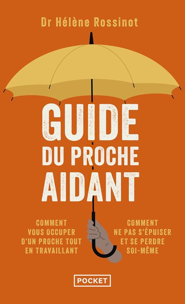 Guide du proche aidant: Comment le faire au mieux tout en travaillant,comment ne pas s'épuiser et se perdre soi-même cover image
