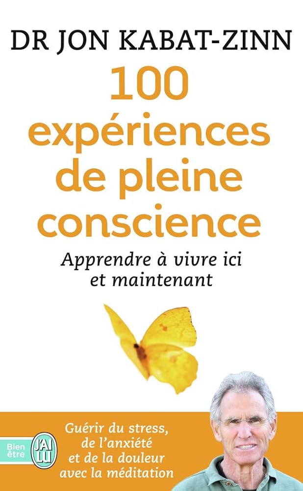 100 expériences de pleine conscience: Apprendre à vivre ici et maintenant cover image