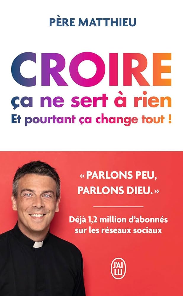 Croire ça ne sert à rien: Et pourtant ça change tout ! cover image