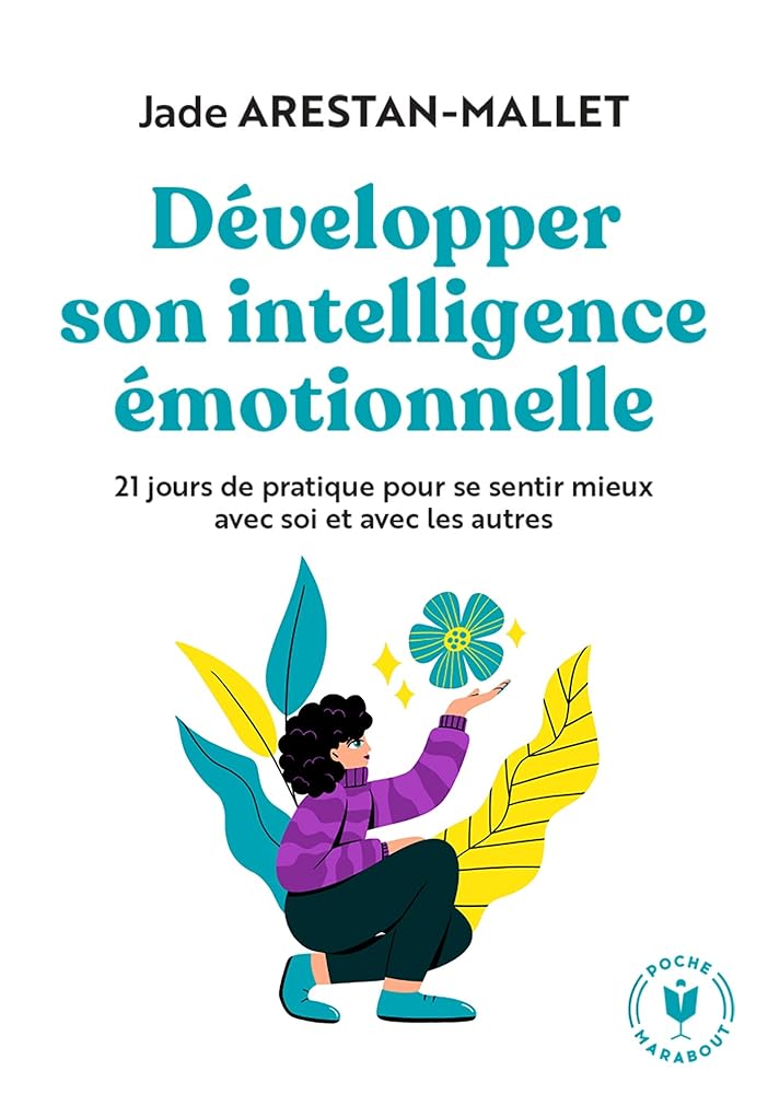 Développer son intelligence émotionnelle: 21 jours de pratique pour se sentir mieux avec soi et avec les autres cover image