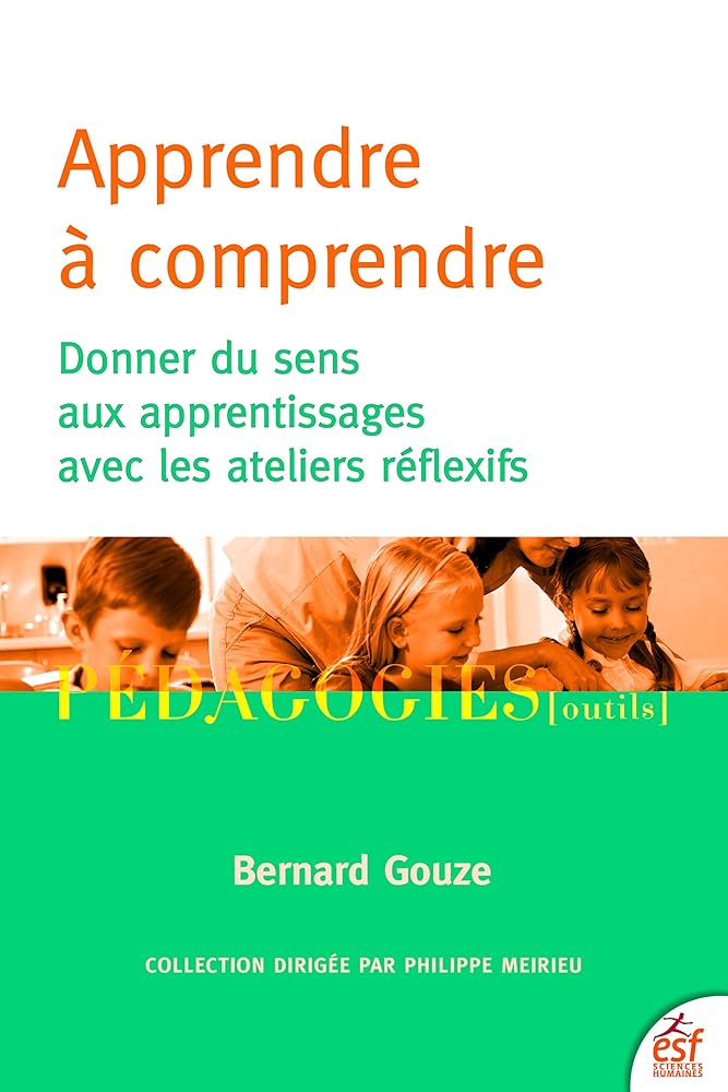 Apprendre à comprendre: Donner du sens aux apprentissages avec les ateliers réflexifs cover image