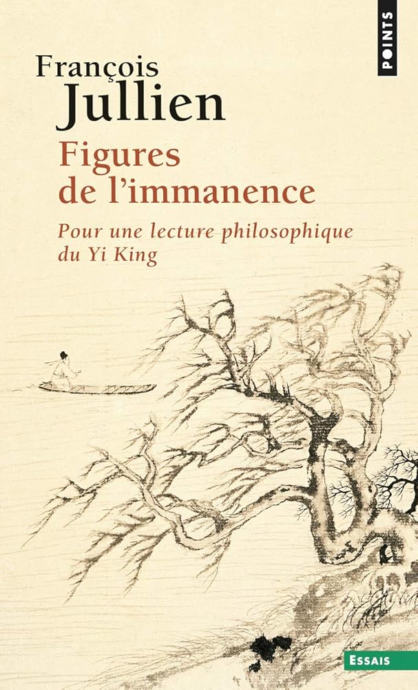 Figures de l'immanence: Pour une lecture philosophique du Yi king cover image