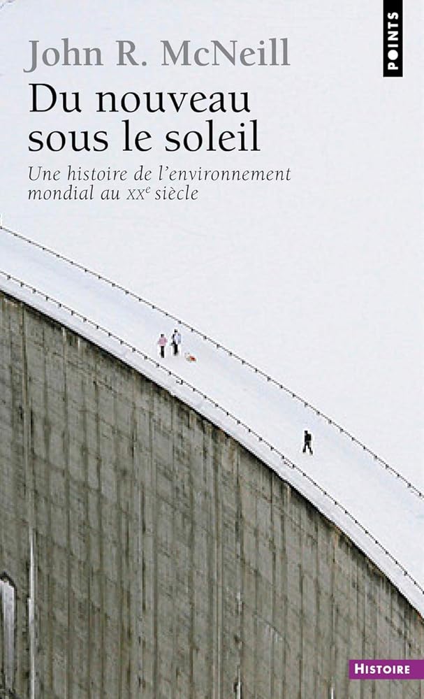 Du nouveau sous le soleil: Une histoire de l'environnement mondial au xxe siècle cover image