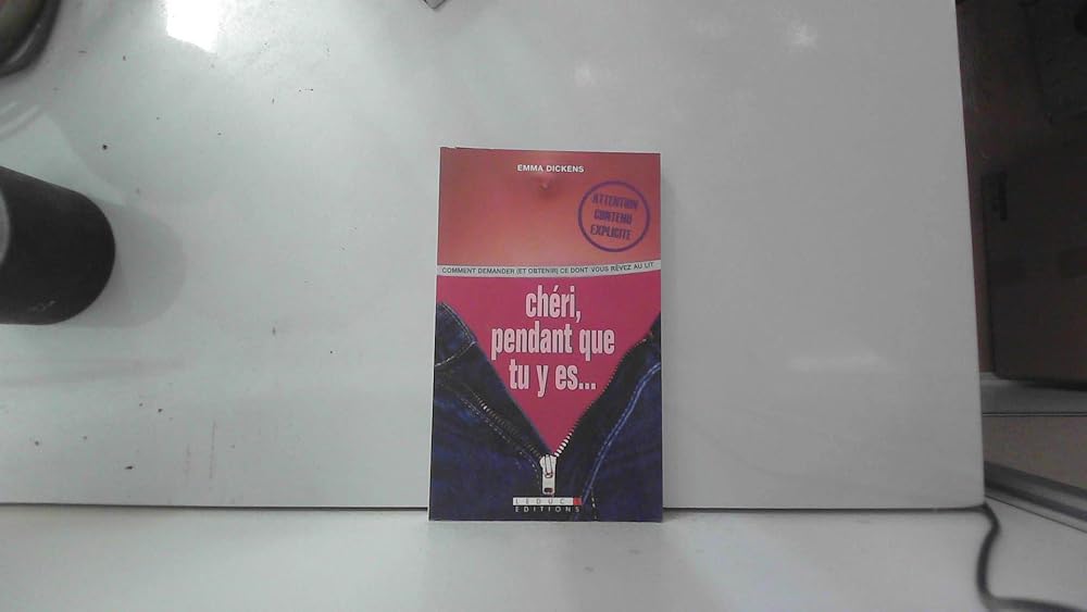 Chéri pendant que tu y es...: Comment les femmes doivent s'y prendre pour demander (et obtenir)....lit ! cover image