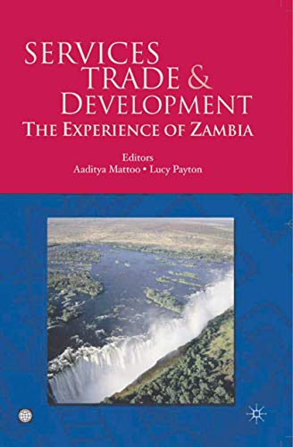 Couverture SERVICES TRADE & DEVELOPMENT THE EXPERIENCE OF ZAMBIA - Payton Mattoo (Mass Market Paperback) - ISBN 9780821368497